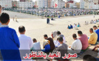 الناظوريون يؤدون صلاة العيد بمصلى المدينة وسط فرحة بحلول هذه المناسبة الدينية