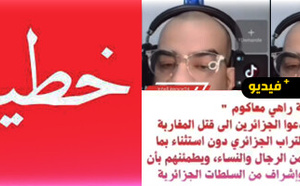 تيكتوكر جزائري يدعو إلى قتل المغاربة المقيمين بالجزائر