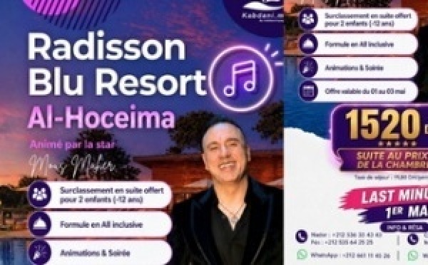 أسفار الكبداني تقترح عرضاً استثنائيا شاملاً في فندق  Radisson الحسيمة بسهرة مع الفنان موس ماهر