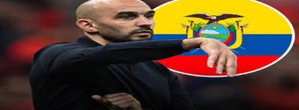 إعلامي إكوادوري يكشف.. كواليس اهتمام منتخب "لا تري" بالناخب المغربي السابق